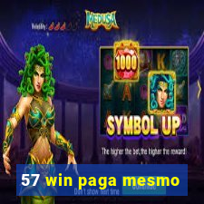 57 win paga mesmo